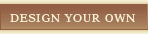 Design Your Own