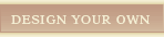 Design Your Own